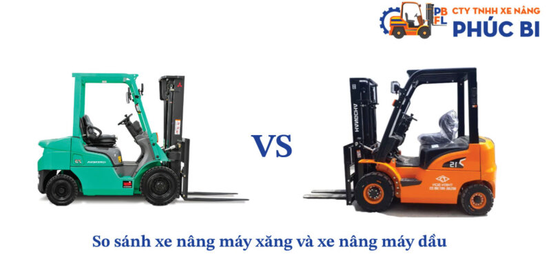 So sánh xe nâng máy xăng và xe nâng máy dầu