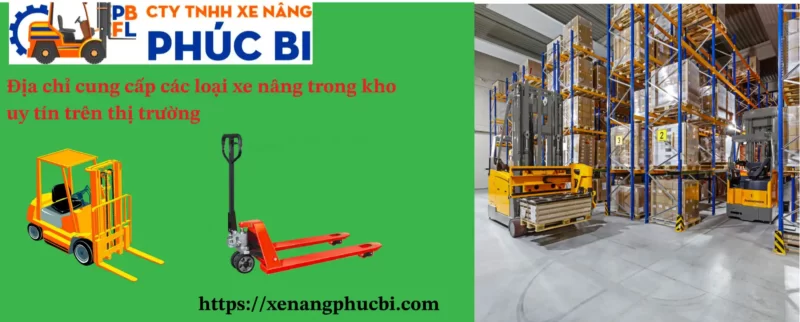 Địa chỉ cung cấp các loại xe nâng trong kho hàng uy tín trên thị trường