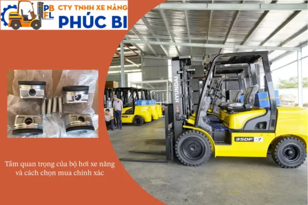 Tầm quan trọng của bộ hơi xe nâng và cách chọn mua chính xác