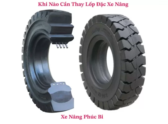 Khi Nào Cần Thay Lốp Đặc Xe Nâng?