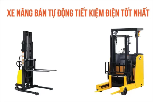 Xe nâng bán tự động tiết kiệm điện tốt nhất – Giải pháp tối ưu cho doanh nghiệp nhỏ