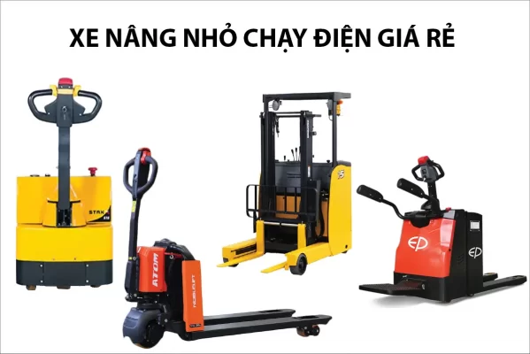 Xe nâng nhỏ chạy điện giá rẻ