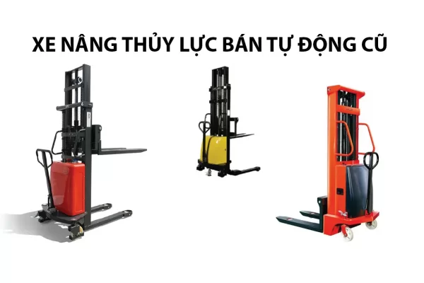 Xe nâng thủy lực bán tự động cũ